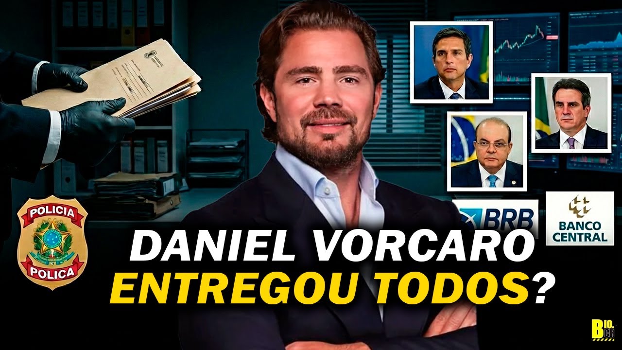 DANIEL VORCARO QUEBROU O SILÊNCIO - VAZA DEPOIMENTO | BIOGRAFIA DO CRIME | BANCO MASTER - ENVOLVIDOS