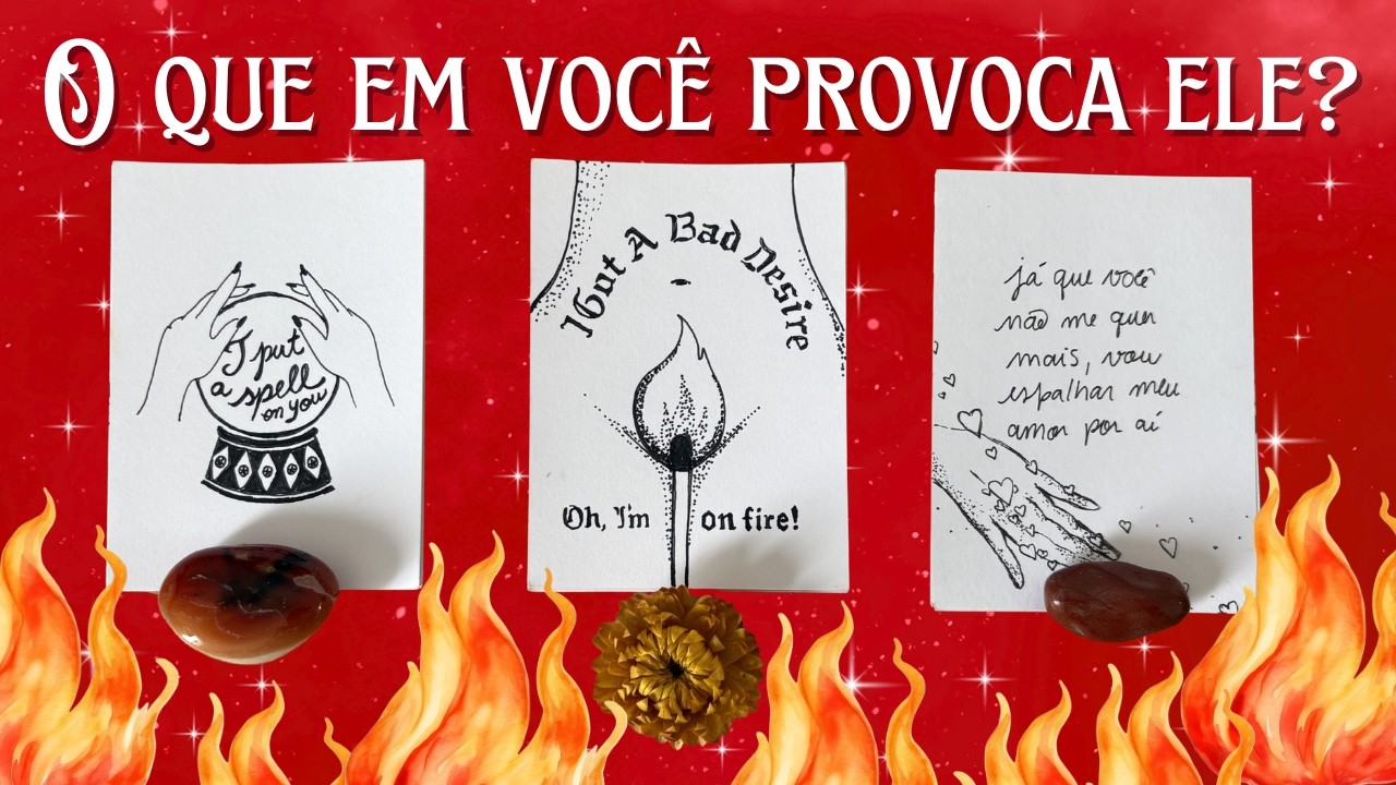 O QUE EM VOCÊ PROVOCA ELE/ELA?