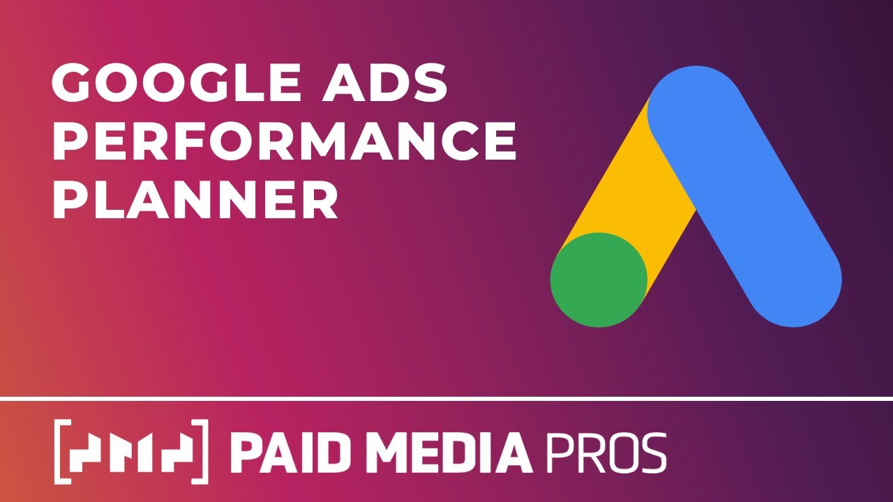 Google Ads Performance Planner