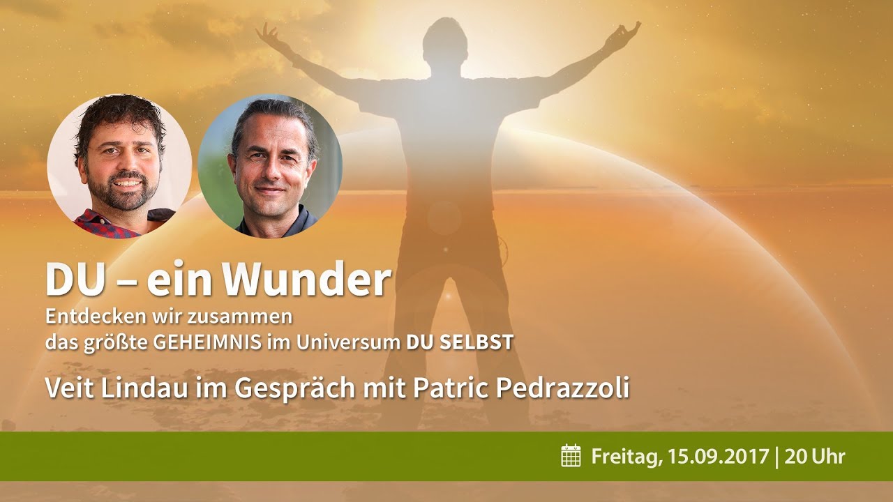 DU – Ein Wunder | Veit Lindau im Gespräch mit Patric Pedrazzoli