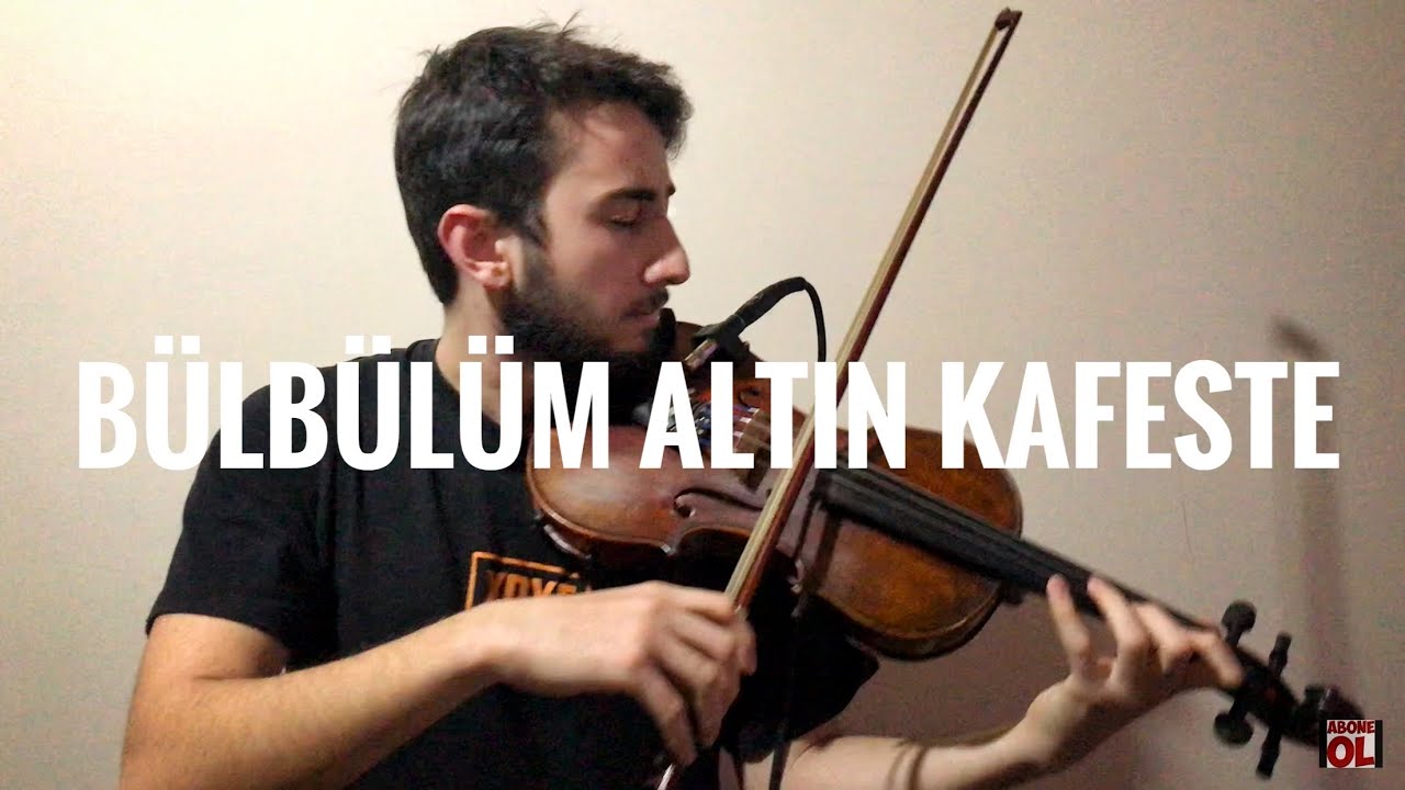 Bülbülüm Altın Kafeste - Keman (Violin) Cover - Emre Kababaş