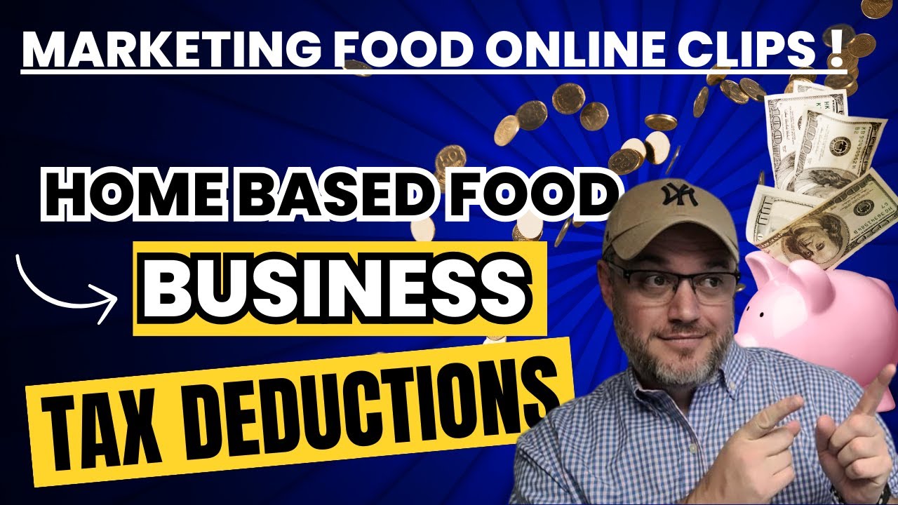 25 HOMEBASED FOOD BUSINESS TAX DEDUCTIONS (WATCH THE FULL VIDEO )