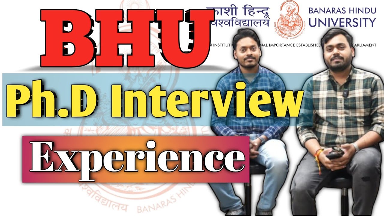 BHU Ph.D Interview Experience|| Banaras Hindu University 2025 || Ph.D. Student Life #bhuphd #phdlife