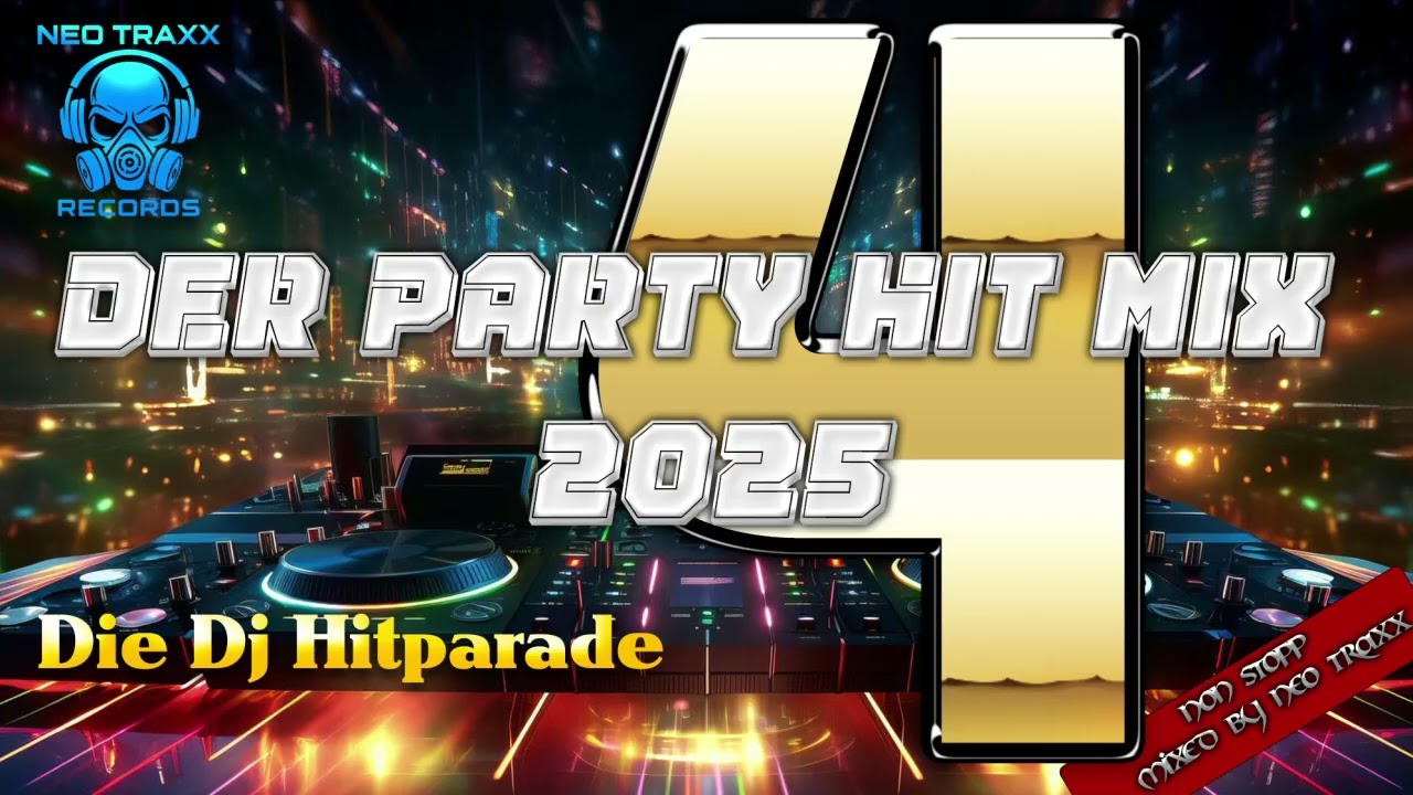 Der Party Hitmix  2025 die 4.   ( MIXED by  NEO TRAXX )
