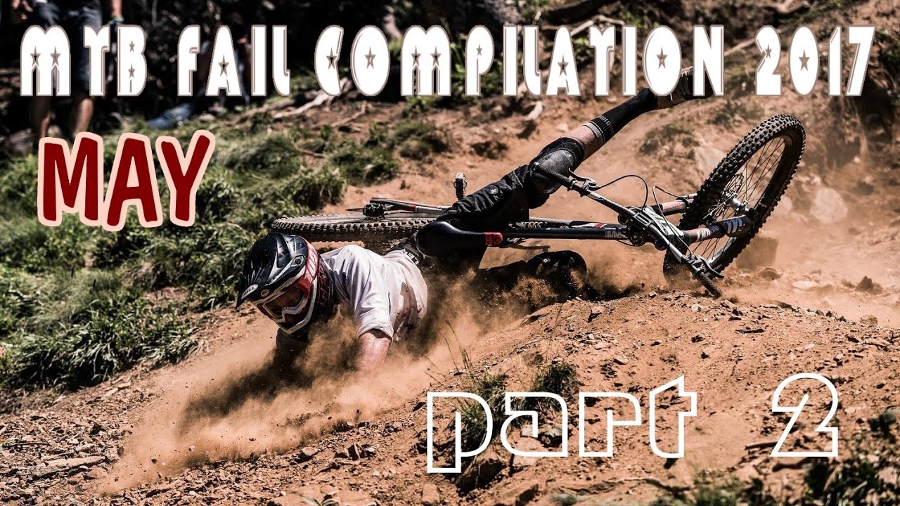 MTB fail compilation 2017 May #2
