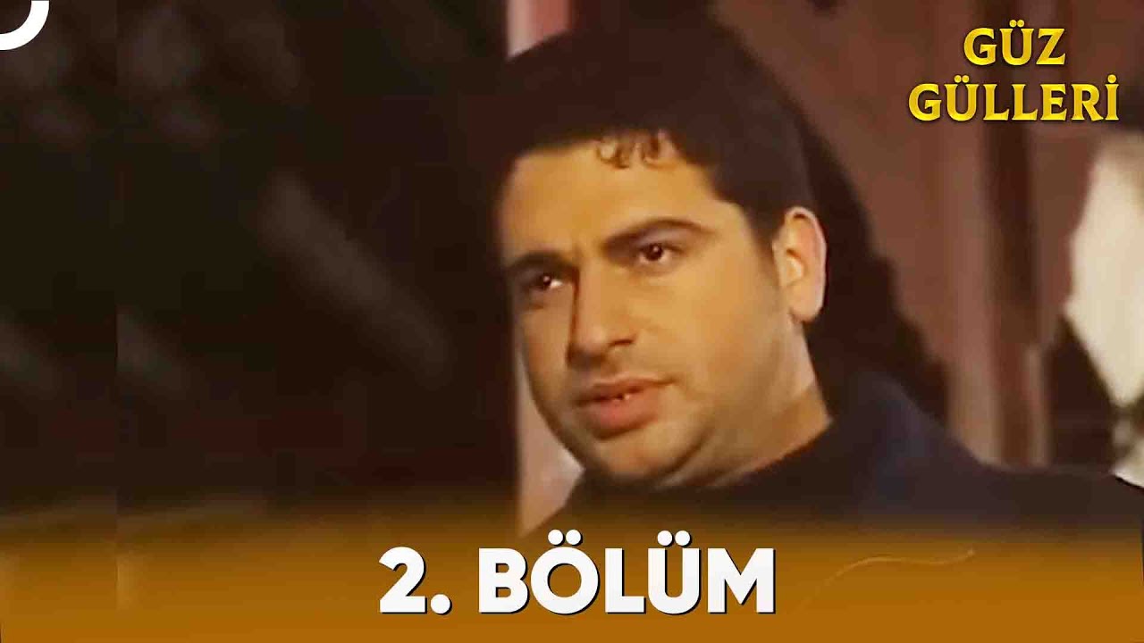 Güz Gülleri 2. Bölüm