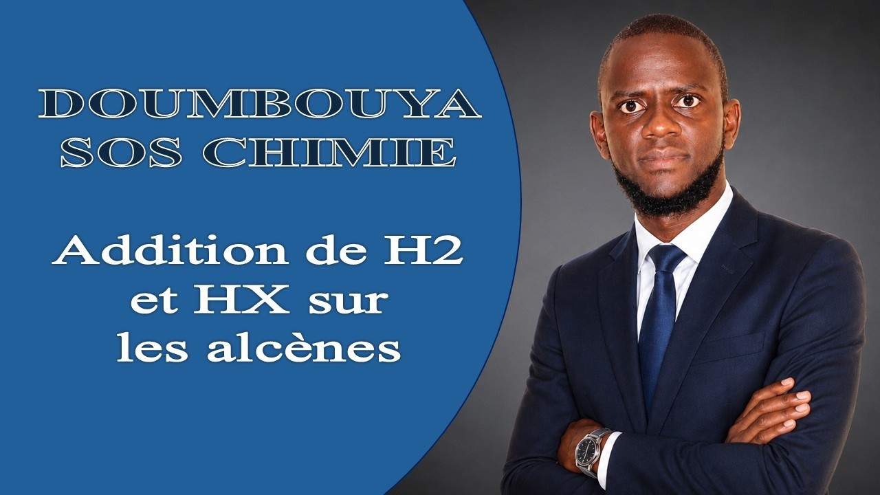 14. LES ALCÈNES PARTIE 2/6: ADDITION D’HYDROGÈNE ET ADDITION DE HX SUR LES ALCÈNES