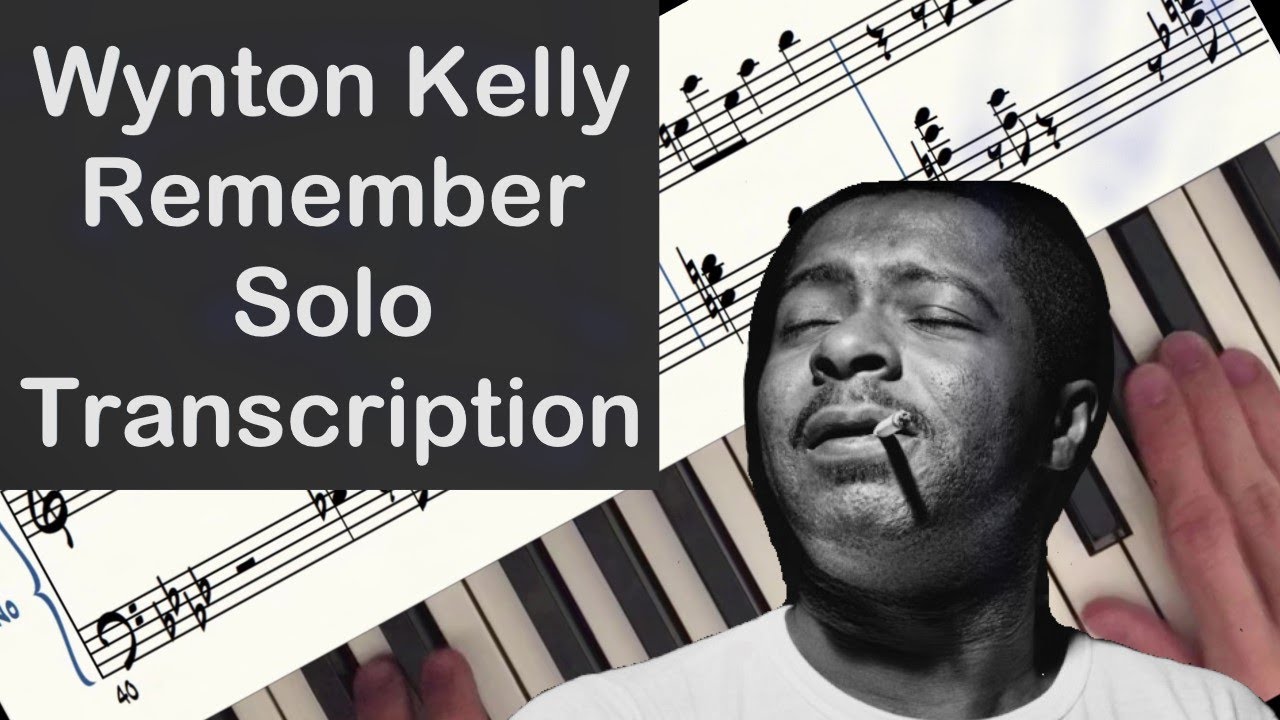 Wynton Kelly - Remember Piano Solo Transcription/Performance
