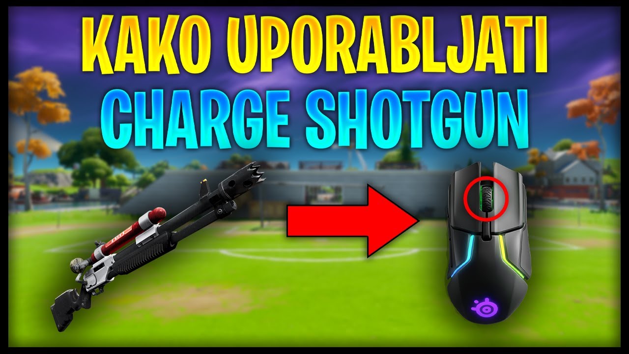 Kako uporabljati Charge Shotgun! | Nasveti in Triki