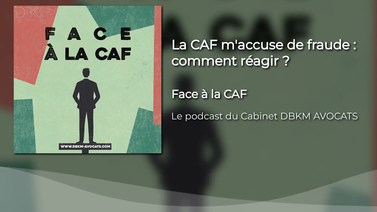 La Caf m'accuse de fraude : Comment réagir.