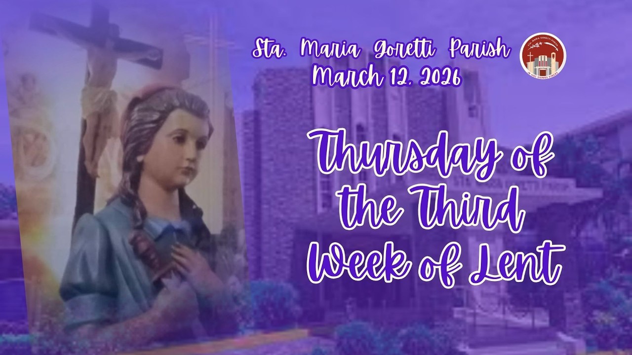 March 12, 2026 / Thursday of the Third Week of Lent