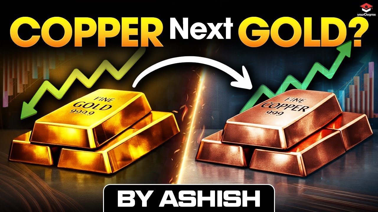 Why Copper Is the Next Gold? | How India Lost Copper at the Worst Possible Time | Your Degree