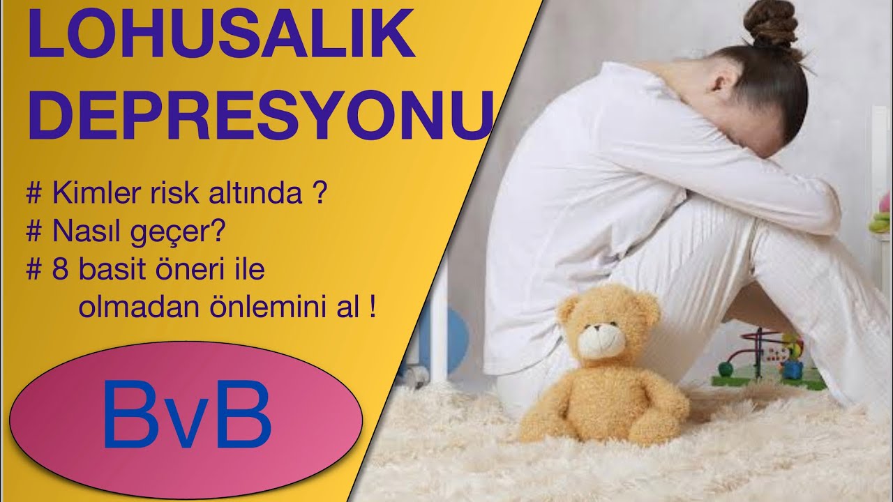 Lohusalık Depresyonu Nedir? (Nasıl Engellenir, Nasıl Geçer )