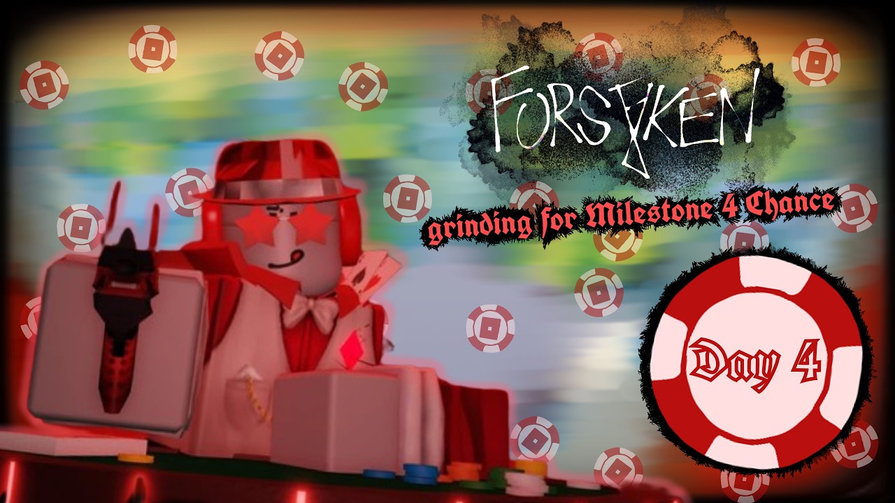 Grinding for milestone 4 Chance (Day 4)