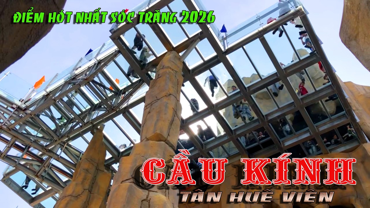 Tham Quan -Tân Huê Viên- Sóc Trăng -Cầu kính  Hàng Ngàn Du khách Thập Phương Đỗ Về - Mùng 5  Tết