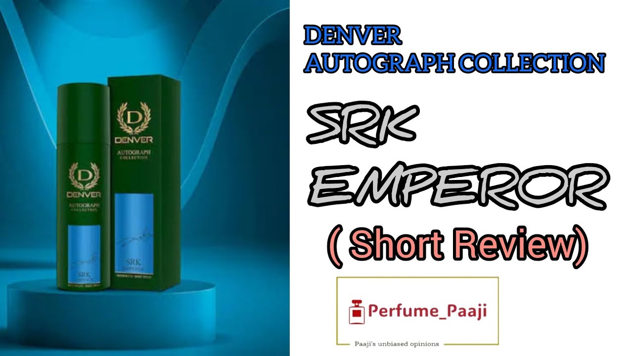 DENVER AUTOGRAPH COLLECTION SRK EMPEROR DEODORANT SPRAY REVIEW. Must Watch.