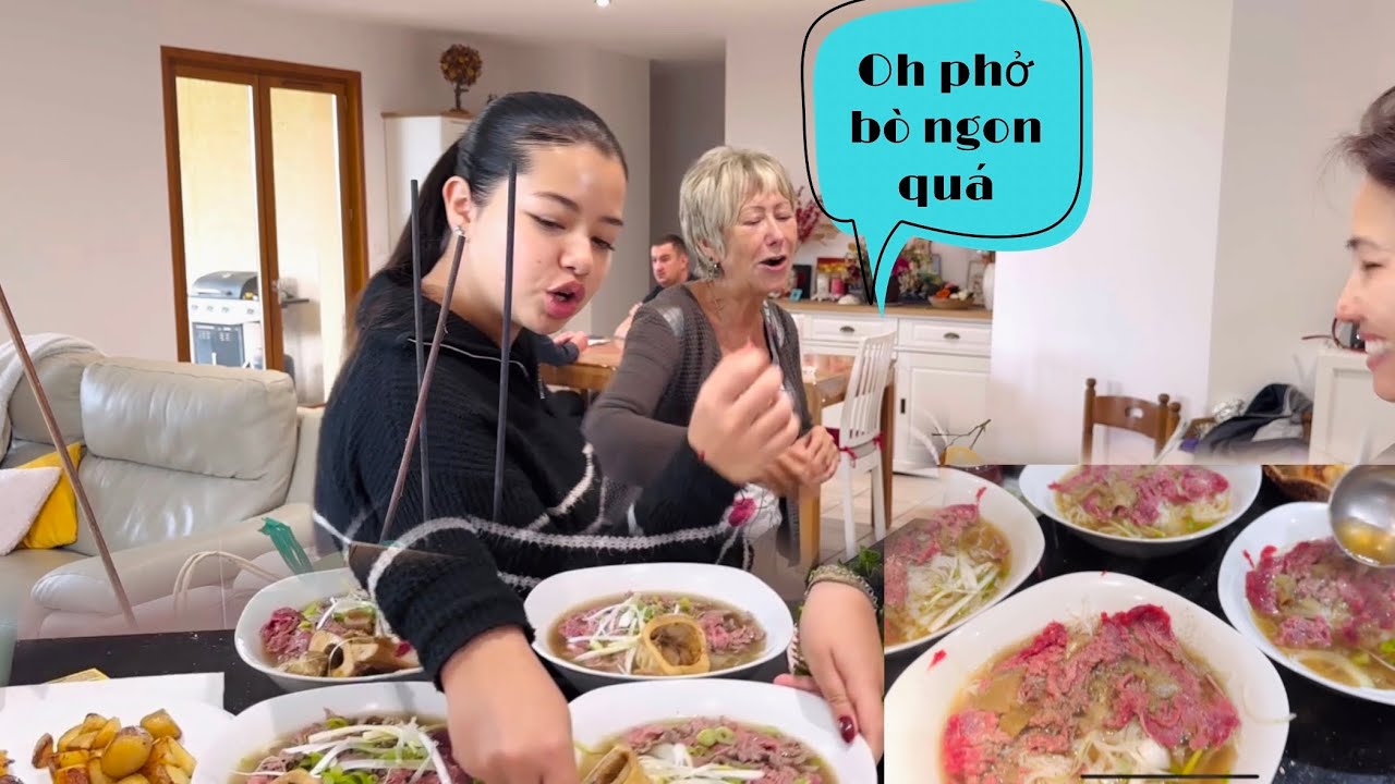 Dì chồng hạnh phúc khi được ăn món phở bò Việt Nam, Mai le cuộc sống ở Pháp
