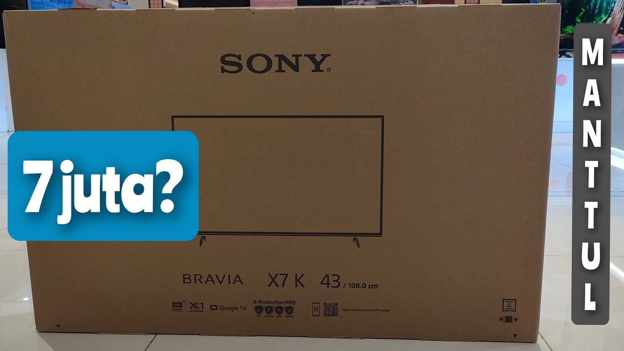UNBOXING SAMPE TUNTAS SONY KD 43X75K TERBARU TERMEWAH DI KELASNYA
