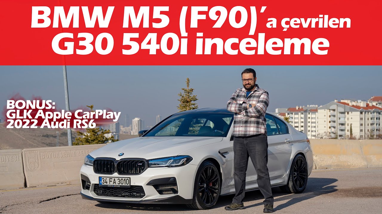BMW M5 F90'a Dönüştürülen G30 540i XDrive İnceleme | GLK Apple CarPlay Montajı | Bonus:2022 Audi RS6