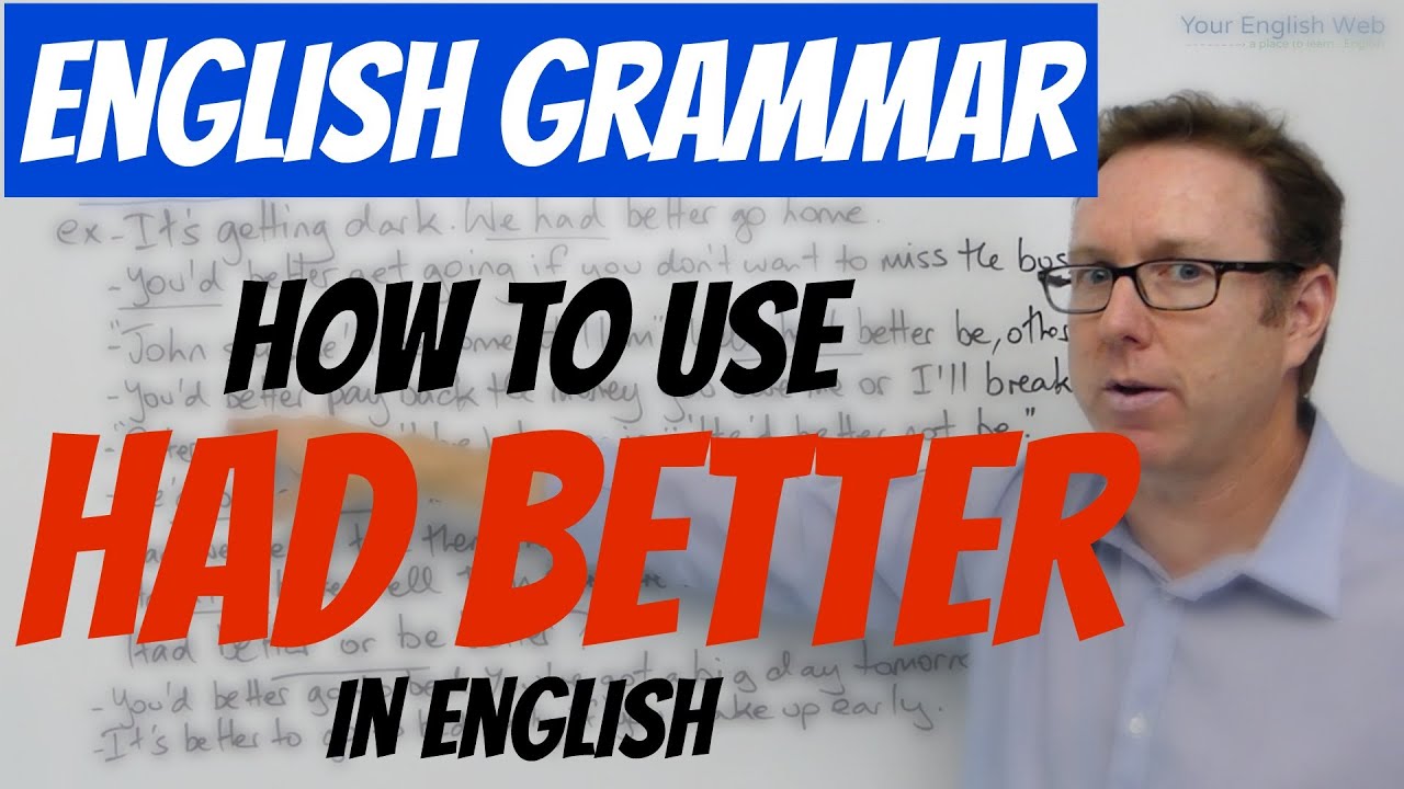 English grammar - How to use HAD BETTER  - gramática inglesa