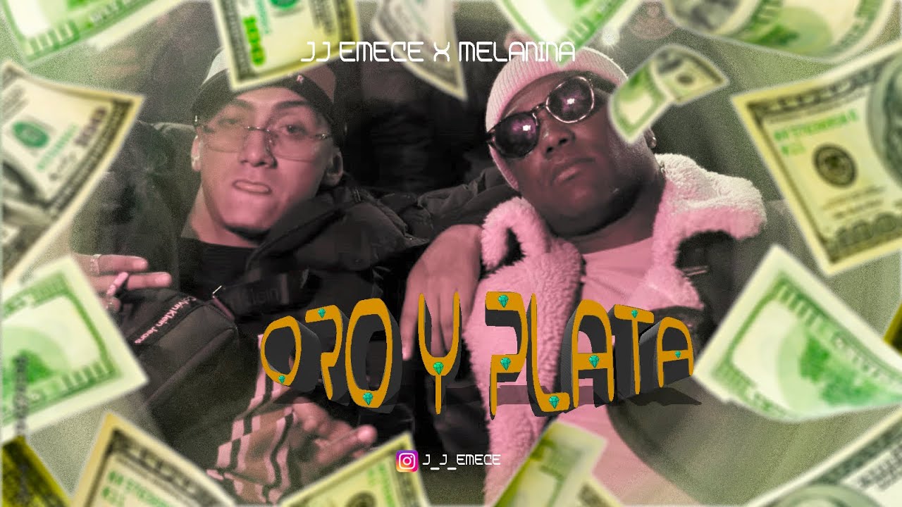💲ORO Y PLATA💲- JJ €M€C€ & MELANINA [Official video]