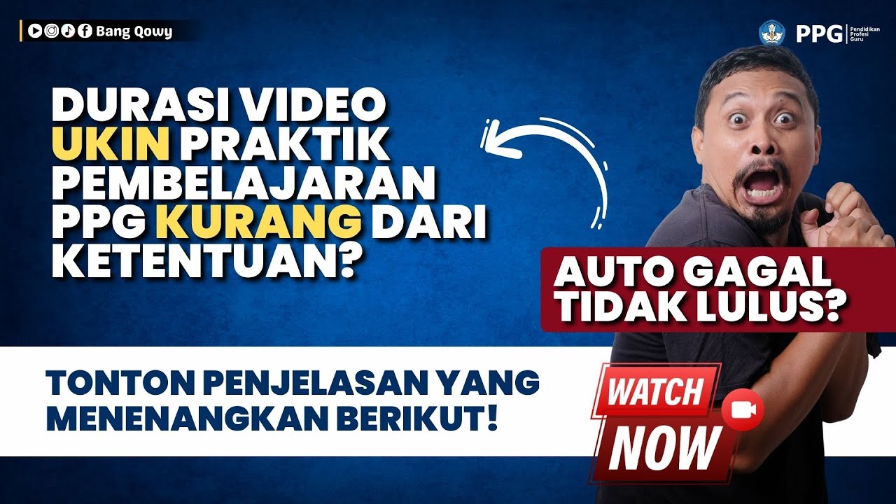 Durasi Video Ukin Praktik Pembelajaran PPG Kurang dari Ketentuan: AUTO GAGAL? Simak Penjelasannya!
