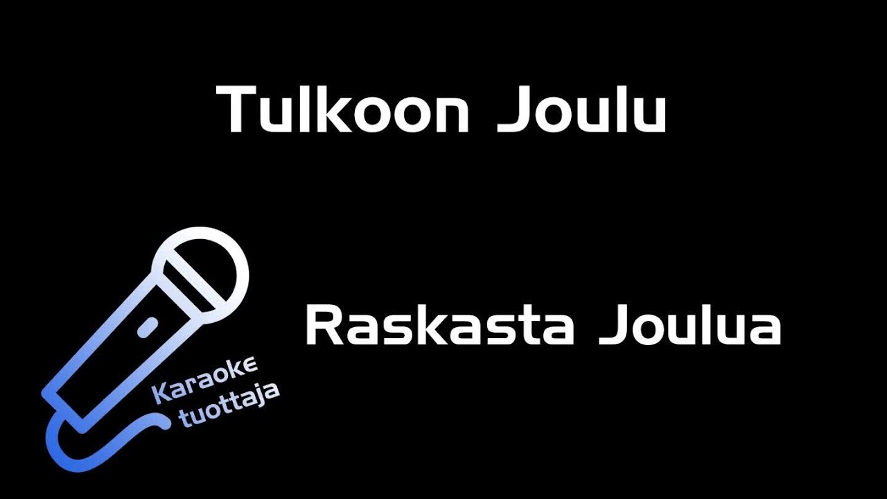Raskasta Joulua - Tulkoon Joulu (Karaoke)
