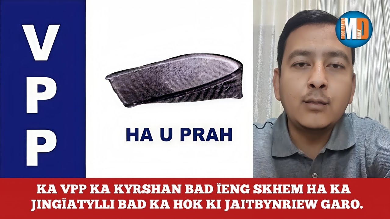 KA VPP KA KYRSHAN BAD ÏENG SKHEM HA KA JINGÏATYLLI BAD KA HOK KI JAITBYNRIEW GARO