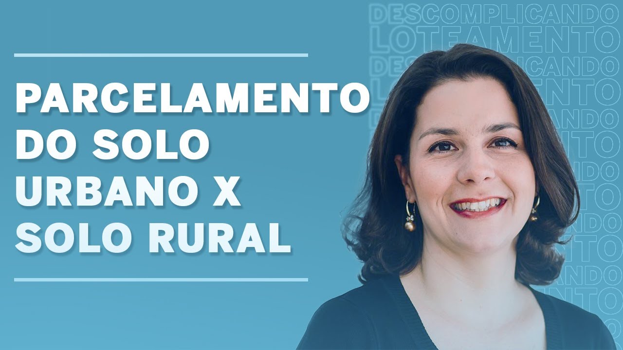Lei de parcelamento do solo urbano x solo rural