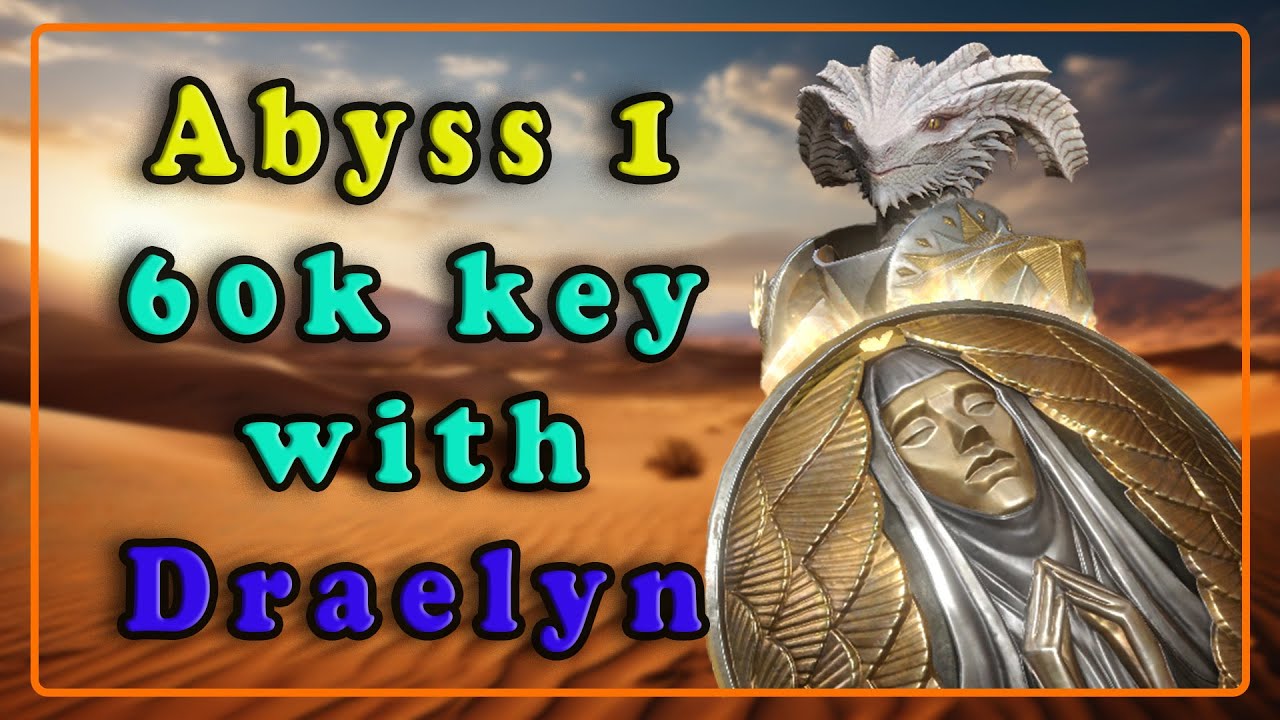 Abyss 1 - 60k key using Draelyn | Watcher of Realms