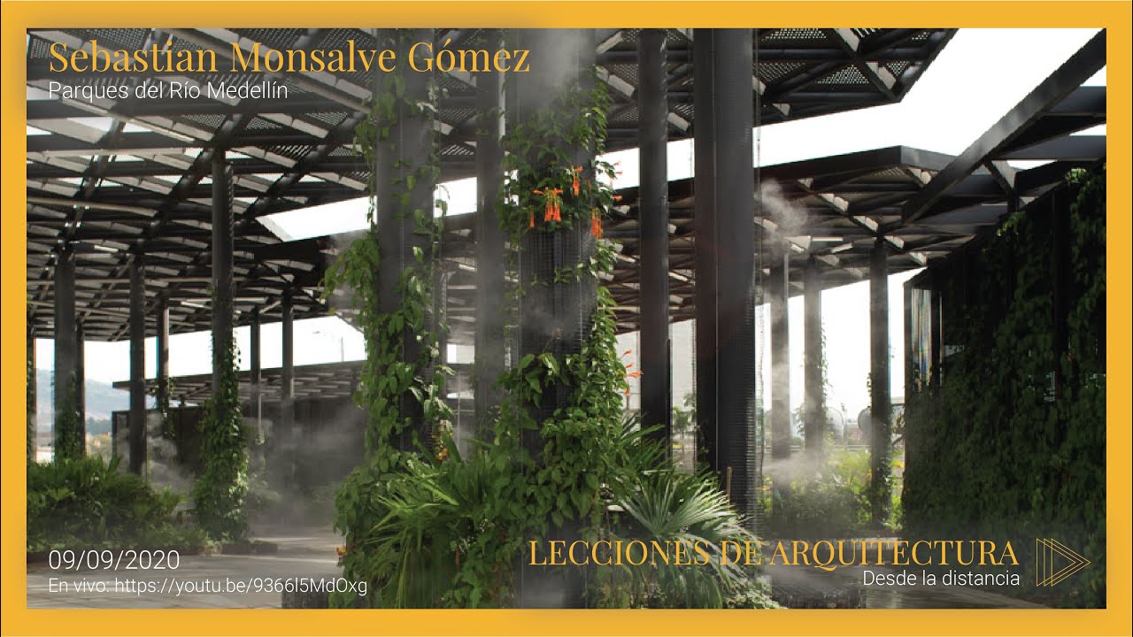 PARQUES DEL RÍO MEDELLÍN por Sebastián Monsalve Gómez  - Lecciones de Arquitectura