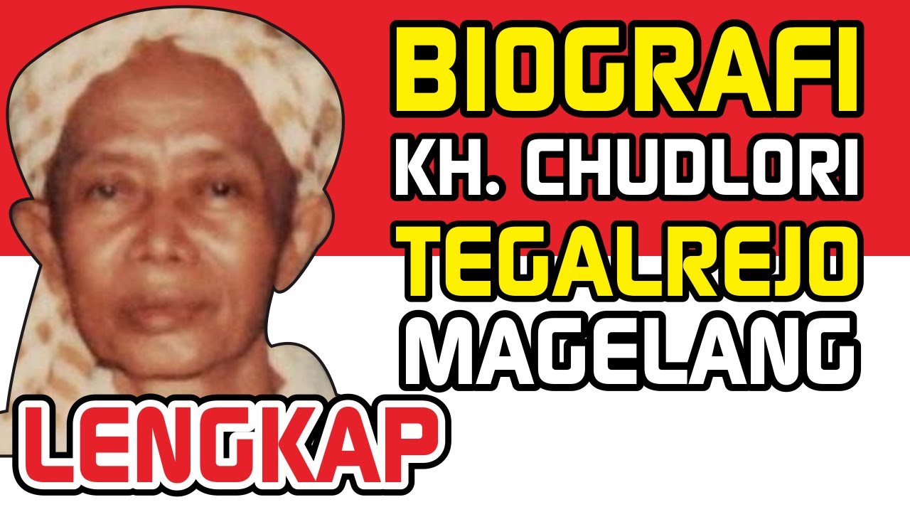 SEJARAH MBAH CHUDLORI TEGALREJO   MAGELANG