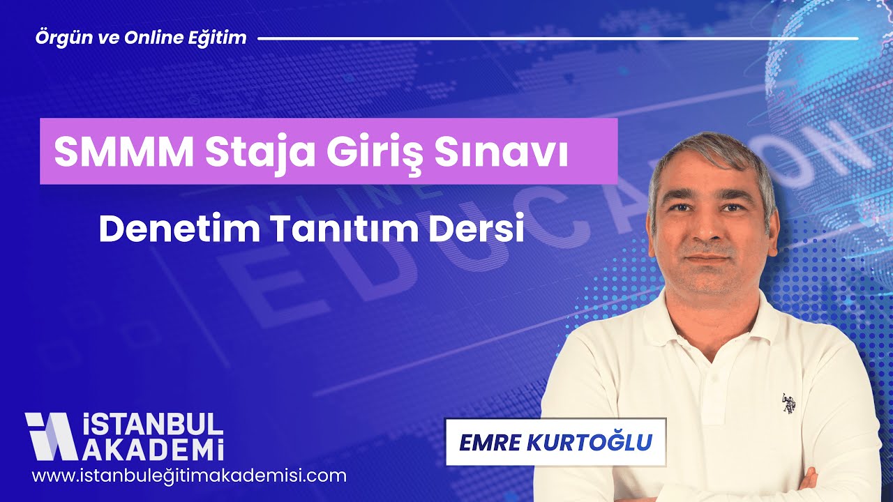 SMMM Staja Giriş Sınavı (SGS) Denetim Tanıtım Dersi.