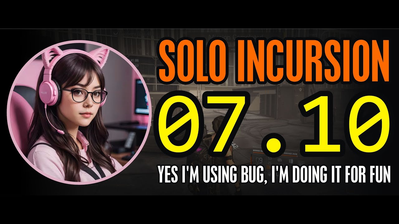 07.10 - Solo Incursion (before you ask, yes i'm using 1 billion bug damage) | The Division 2 Game