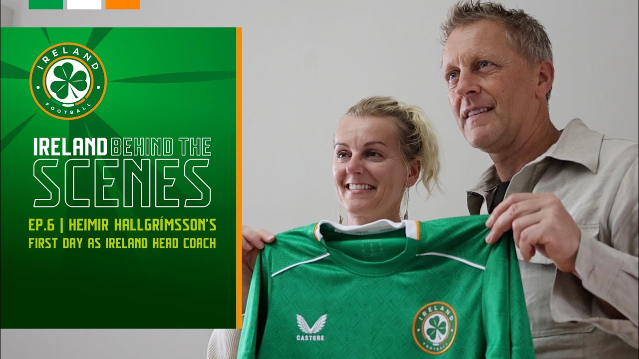 IRELAND BTS | EPISODE 6 | HEIMIR HALLGRÍMSSON'S FIRST DAY AS IRELAND HEAD COACH