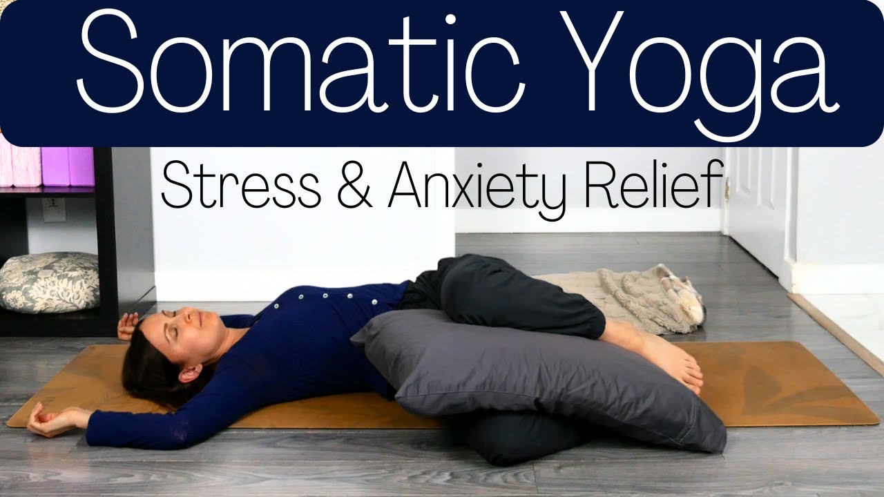 Somatic Yoga - Wind Down Yoga for Stress and Anxiety Relief