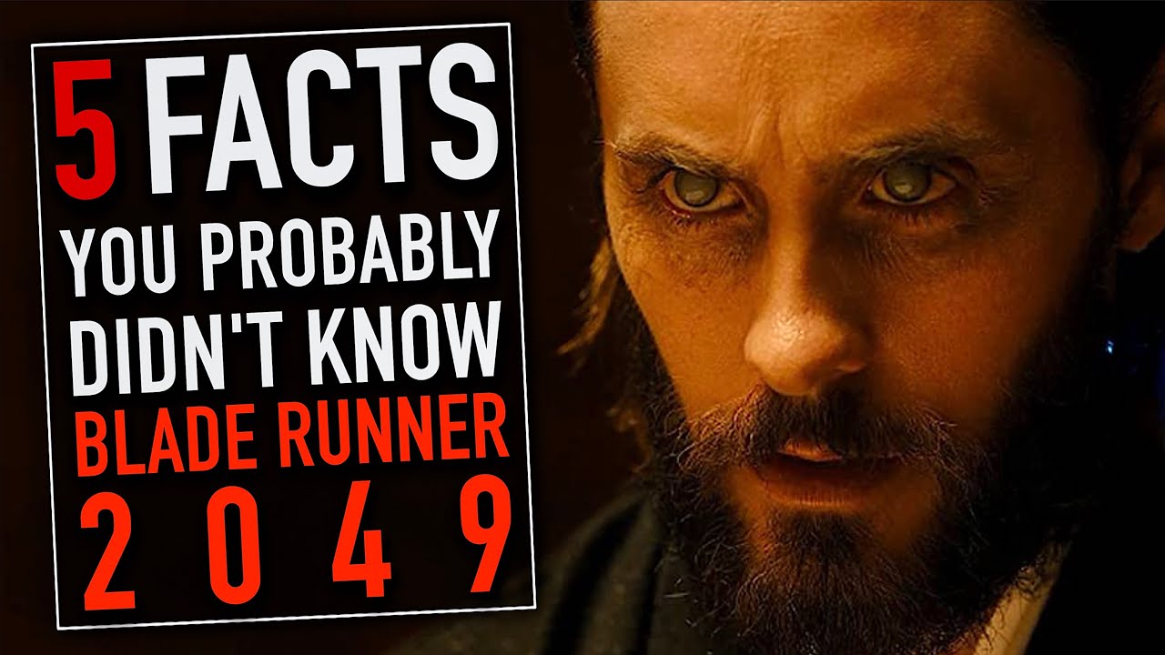 5 You Facts You Probably Didn't Know About Blade Runner 2049