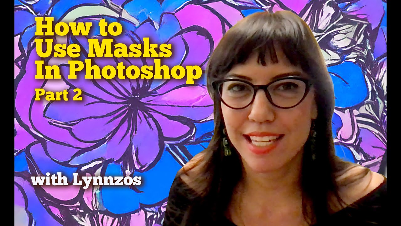 Photoshop   All about Masks! With Lynn Mandziuk   Image Resizing   Photoshop Demos  Part 2
