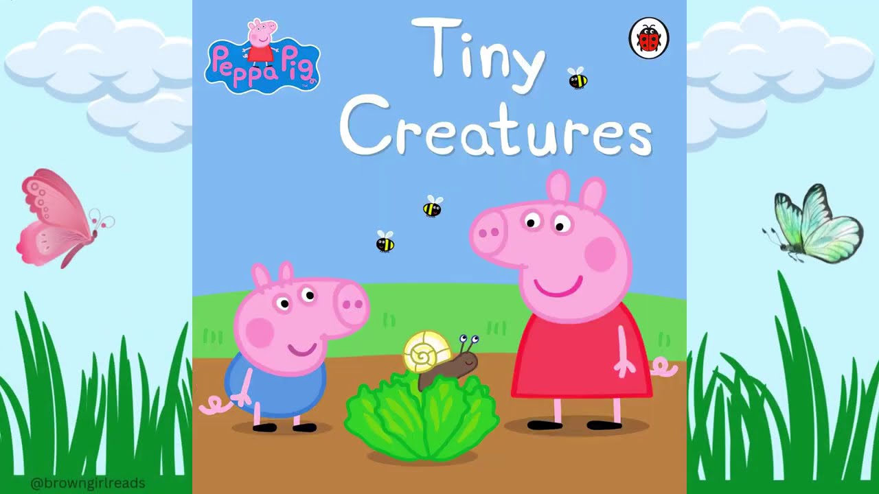 Read Aloud: Tiny Creatures: Peppa Pig book #readaloud #kidsbooks #peppapig #peppapigenglish