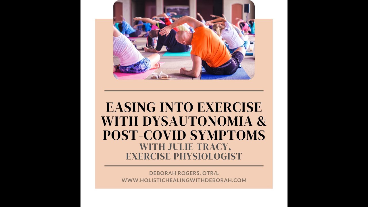 Easing into Exercise with Dysautonomia & Long Covid Symptoms