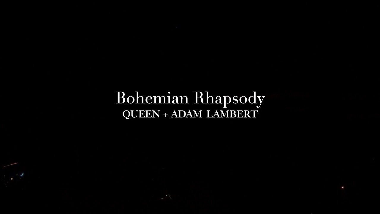 QUEEN + ADAM LAMBERT - Bohemian Rhapsody（Live at KYOCERA DOME OSAKA）【4K】