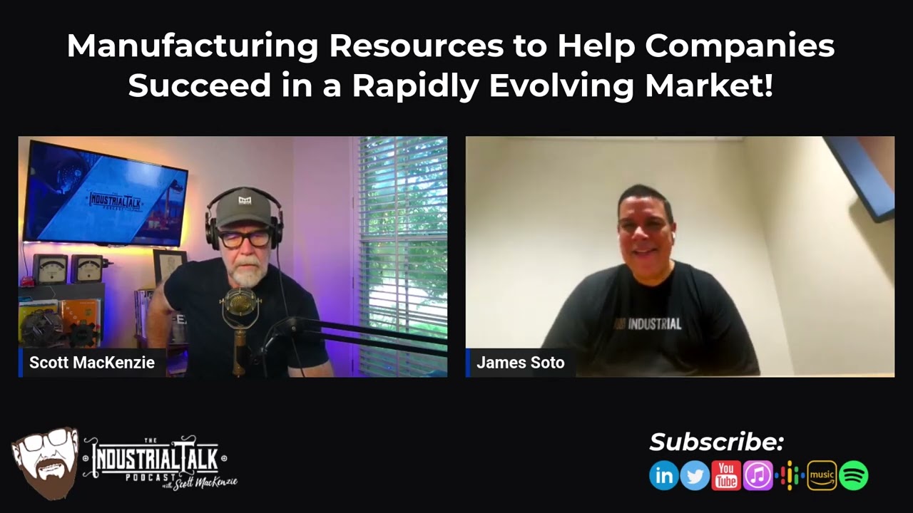 James Soto | Industrial Strength Marketing | Manufacturing Resources for Manufacturing Success