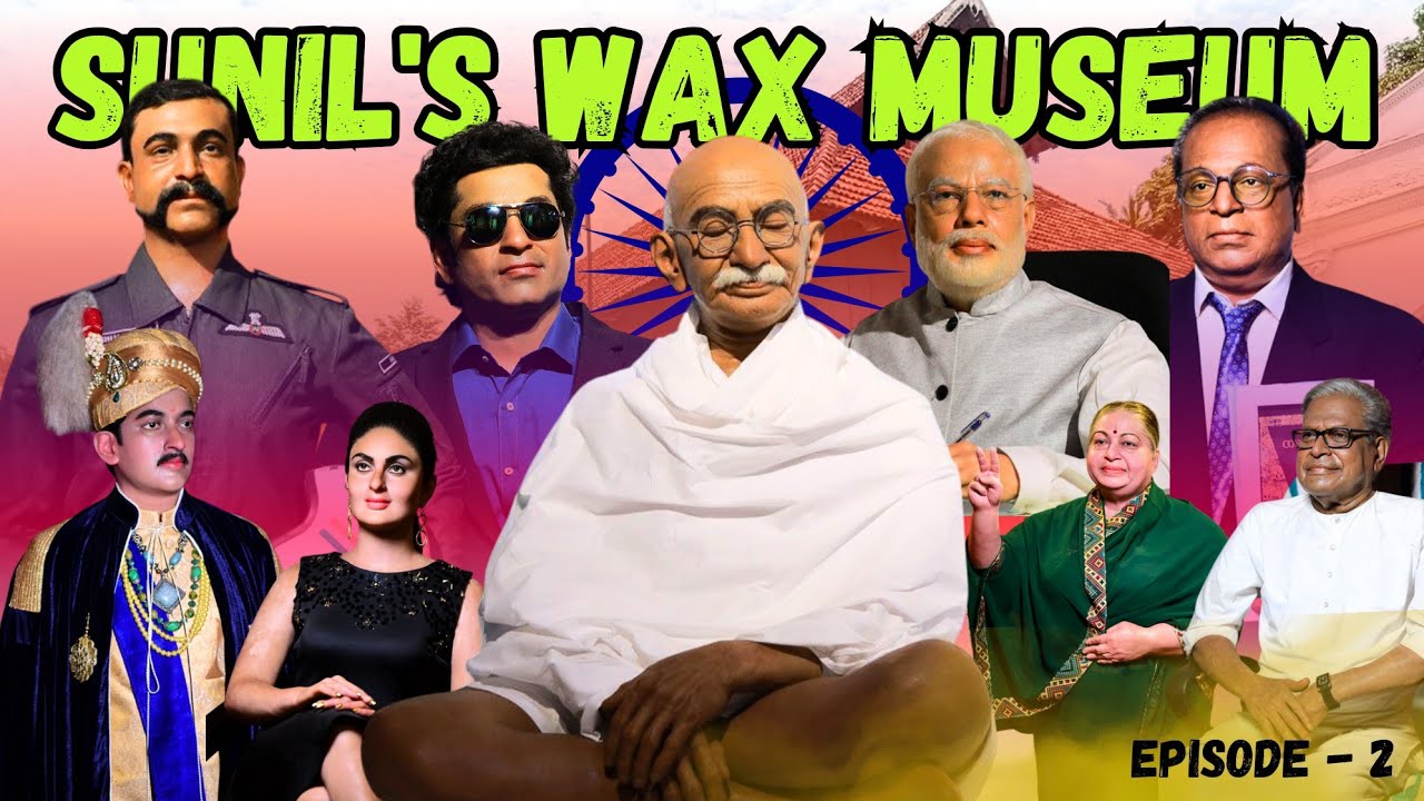 Sunil's Wax Museum Thiruvananthapuram /Kerala Tour Plan Day 2. Episode 2.