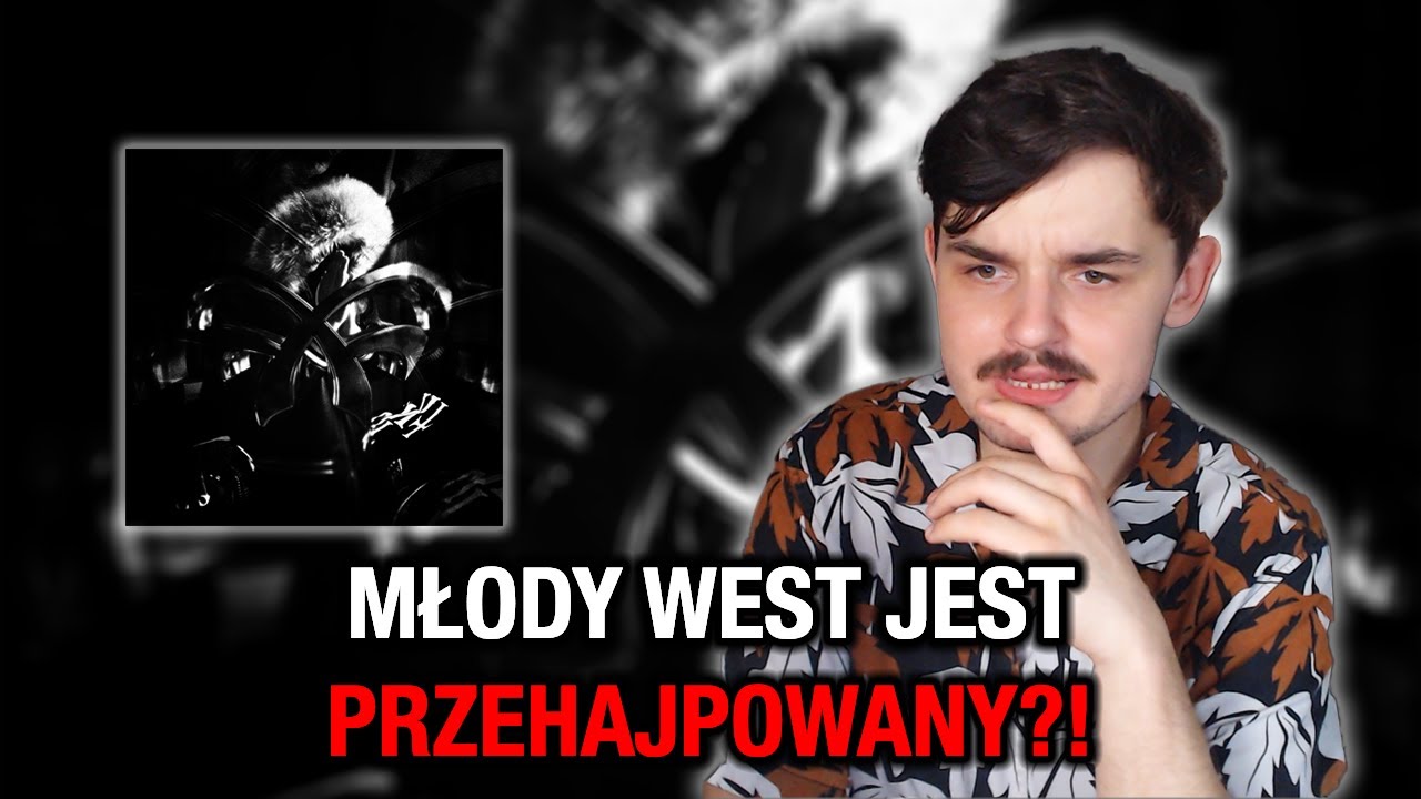 NIE ROZUMIEM MŁODEGO WESTA :(
