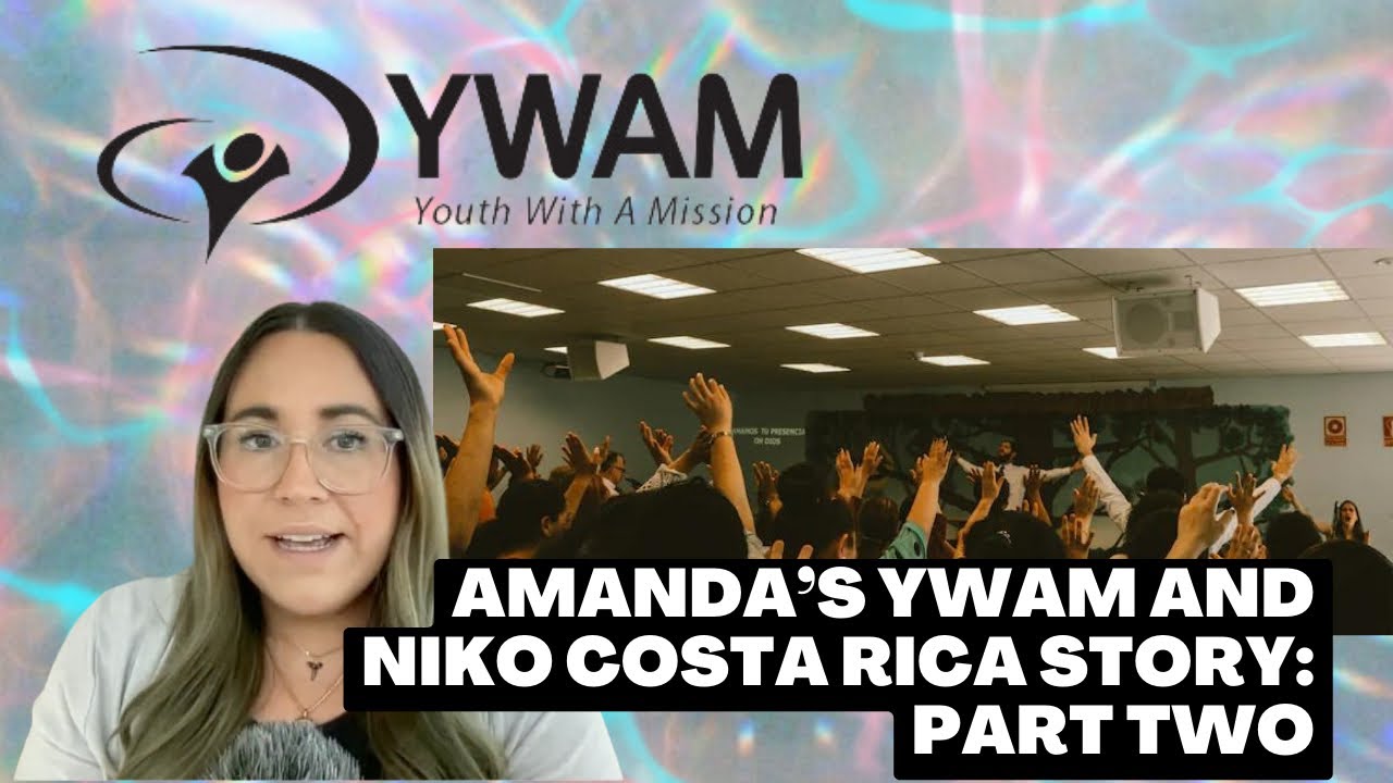 Amanda’s Story: The DANGERS + SECRETS of YWAM and NIKO Costa Rica PT. 2