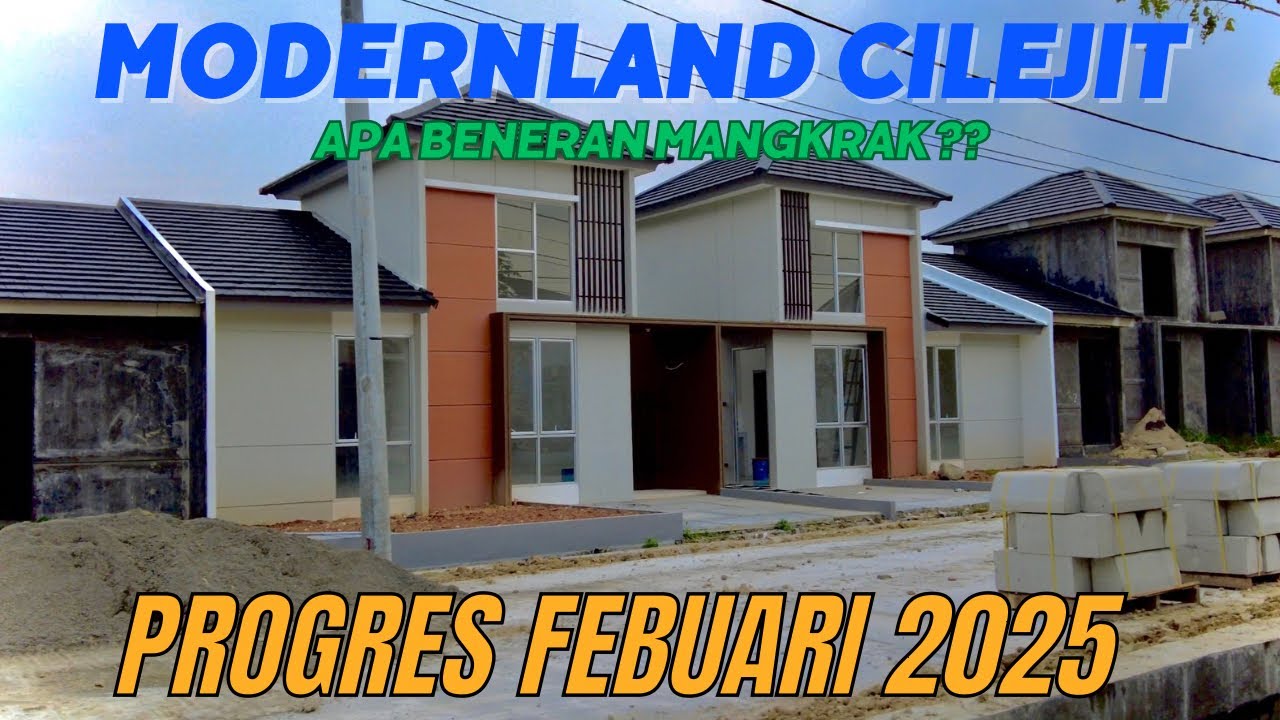 MODERNLAND CILEJIT FEBUARI 2025 | PERUMAHAN NEMPEL STASIUN