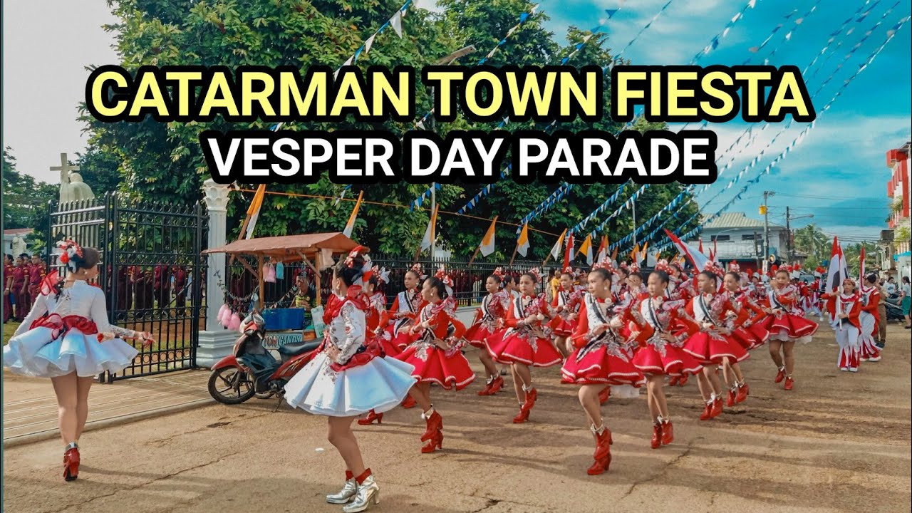 CATARMAN TOWN FIESTA 2024 | Vesper Day Parade | Catarman, Northern Samar