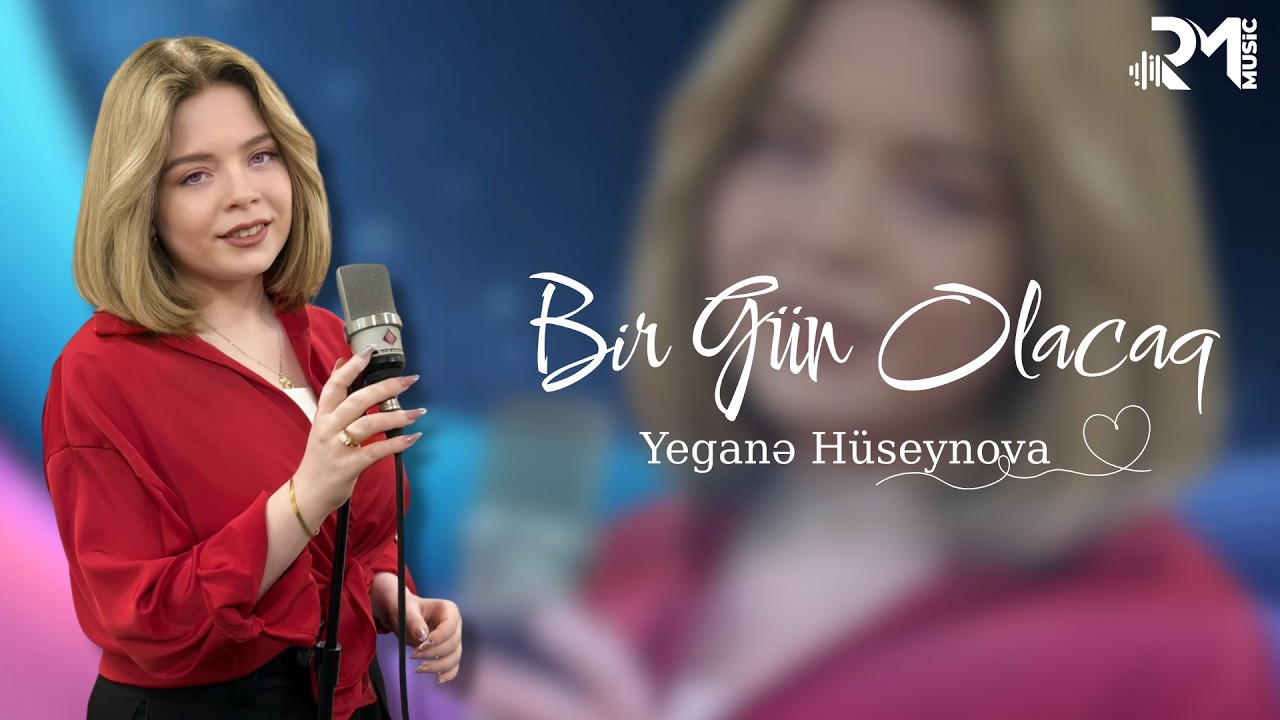 Yeganə Hüseynova - Bir Gün Olacaq (Official Music Clip)