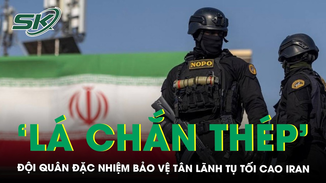 Bí ẩn lực lượng đặc nhiệm bảo vệ tân lãnh tụ tối cao Iran, được mệnh danh ‘lá chắn thép’ | SKĐS