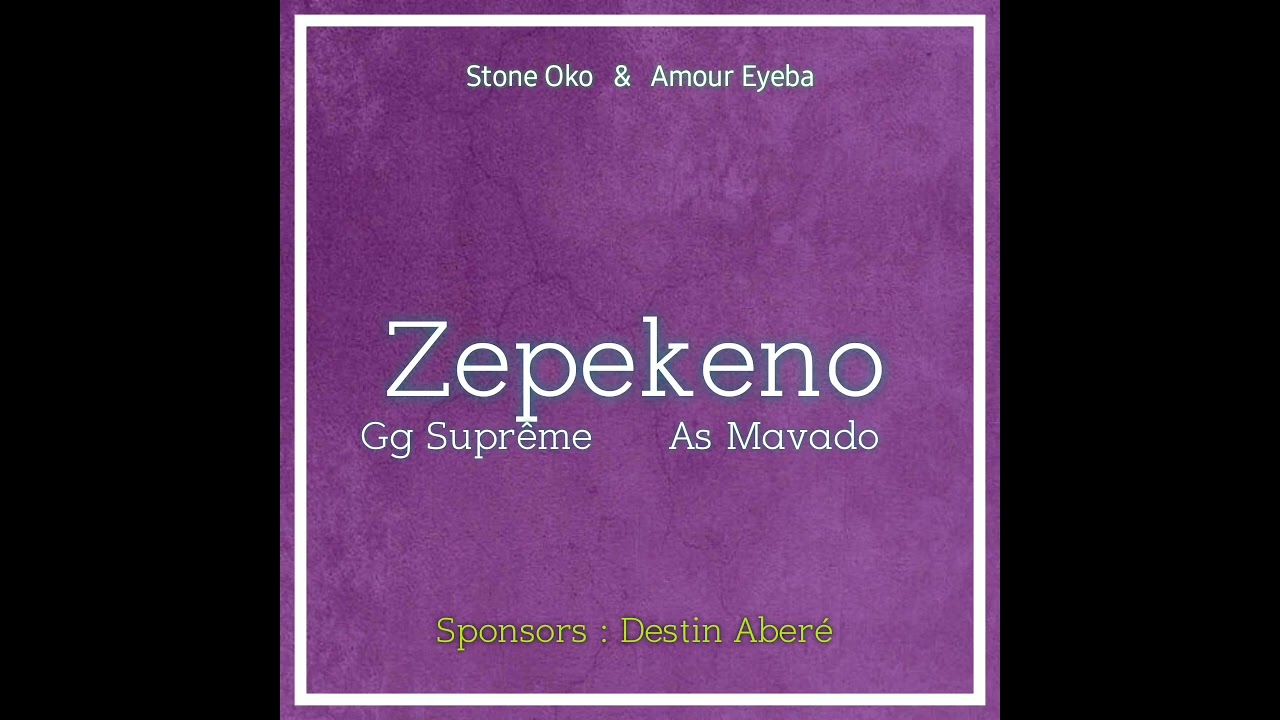 Zepekeno feat As mavado , Gg suprême